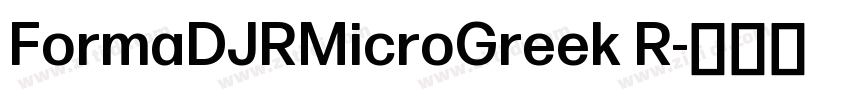 FormaDJRMicroGreek R字体转换